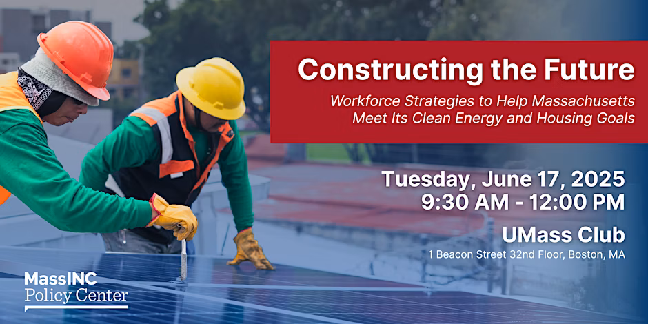 Constructing the Future: Building Trades Report Release - MassInc Policy Center