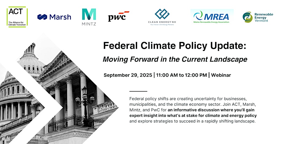 The Alliance for Climate Transition (ACT) - Federal Climate Policy Update: Moving Forward in the Current Landscape Webinar