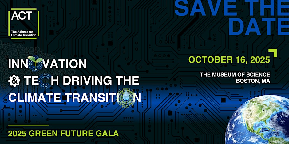 The Alliance for Climate Transition (ACT) 2025 Green Future Gala - $450 for non menbers, $350 for members