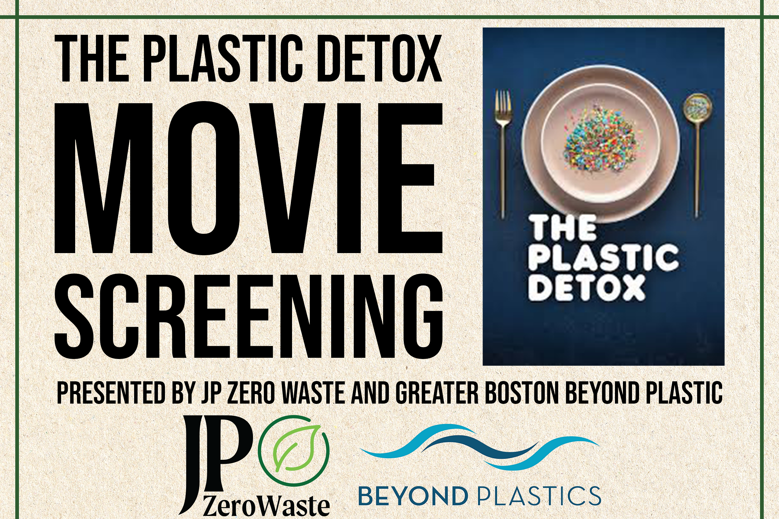 JPZero Waste and Greater Boston Beyond Plastic: The Plastic Detox Film Screening