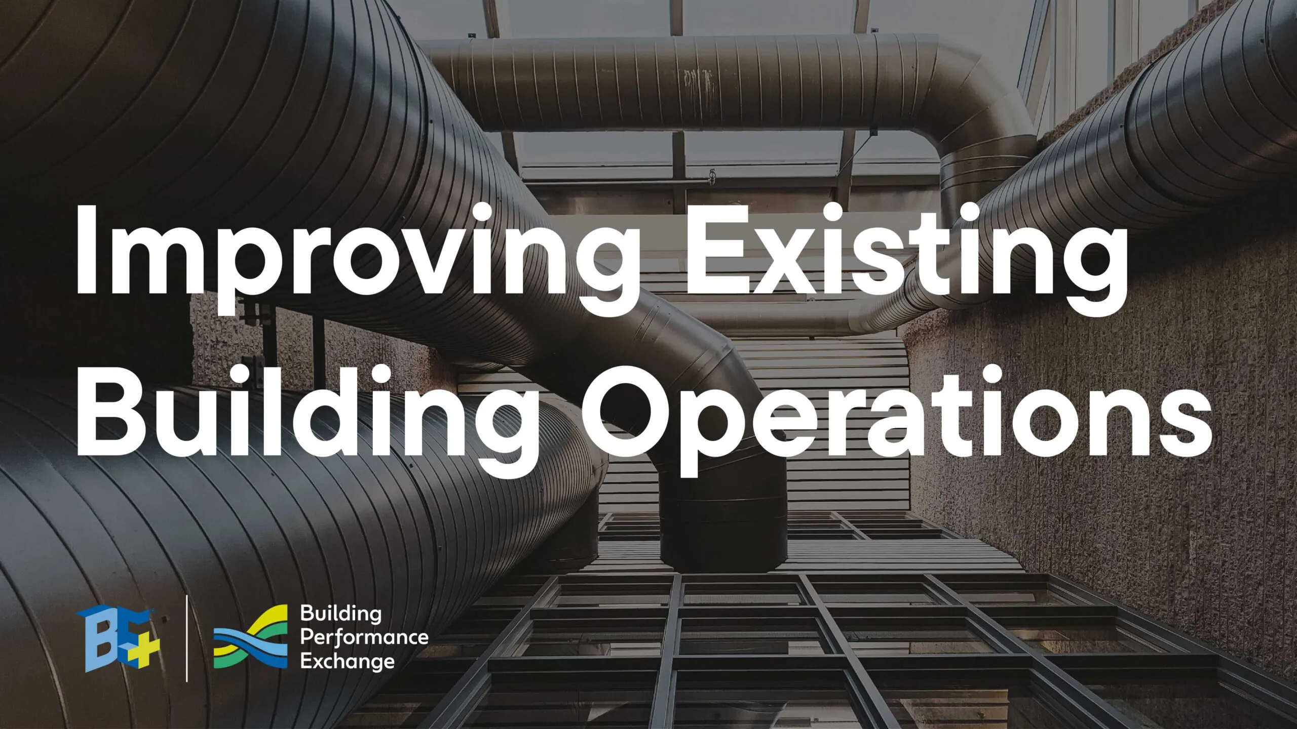 Built Environment Plus Online Training: From Reactive to Proactive: Improving Existing Building Operations